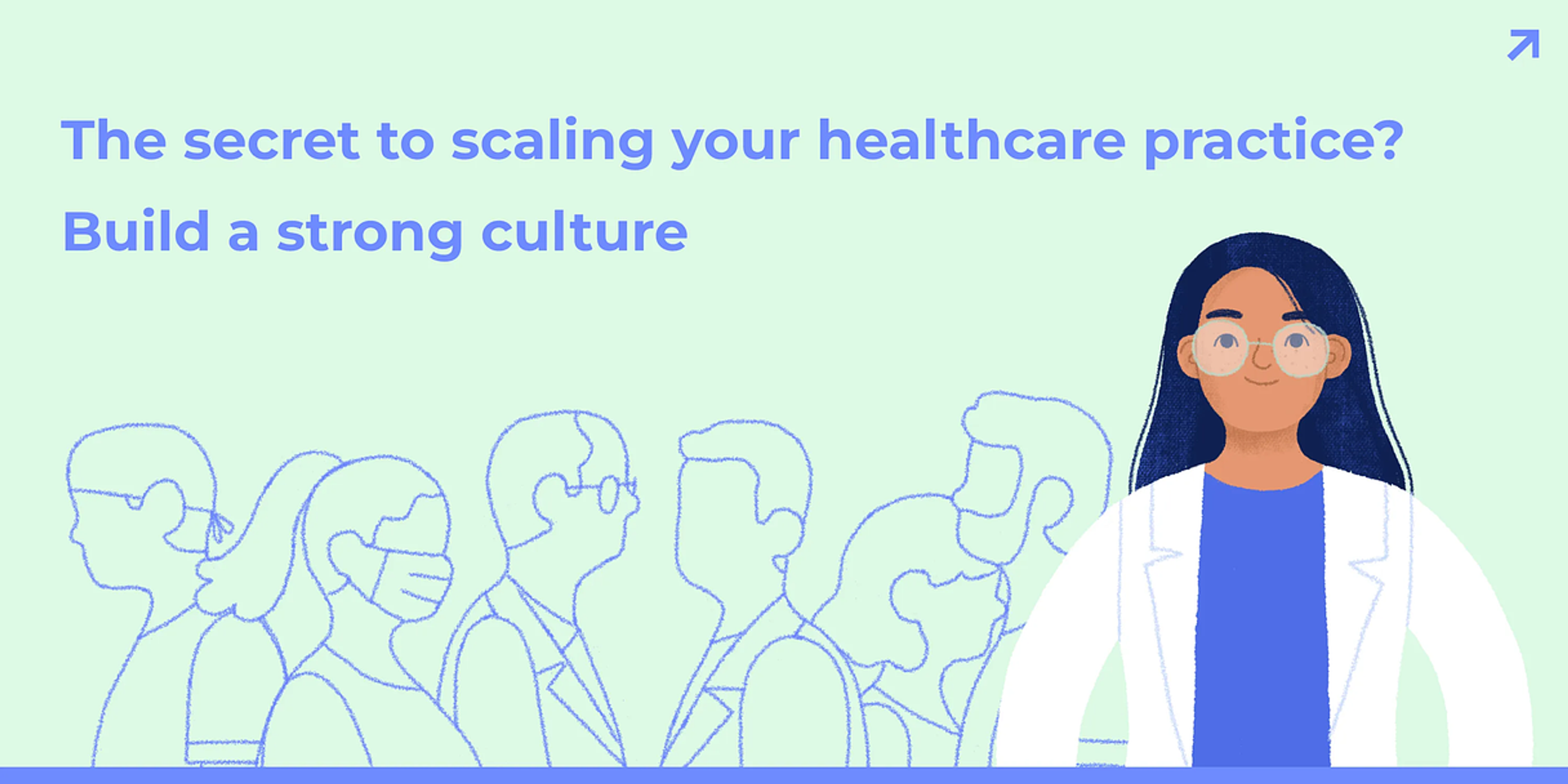 Image for The secret to scaling your healthcare practice? Build a strong culture