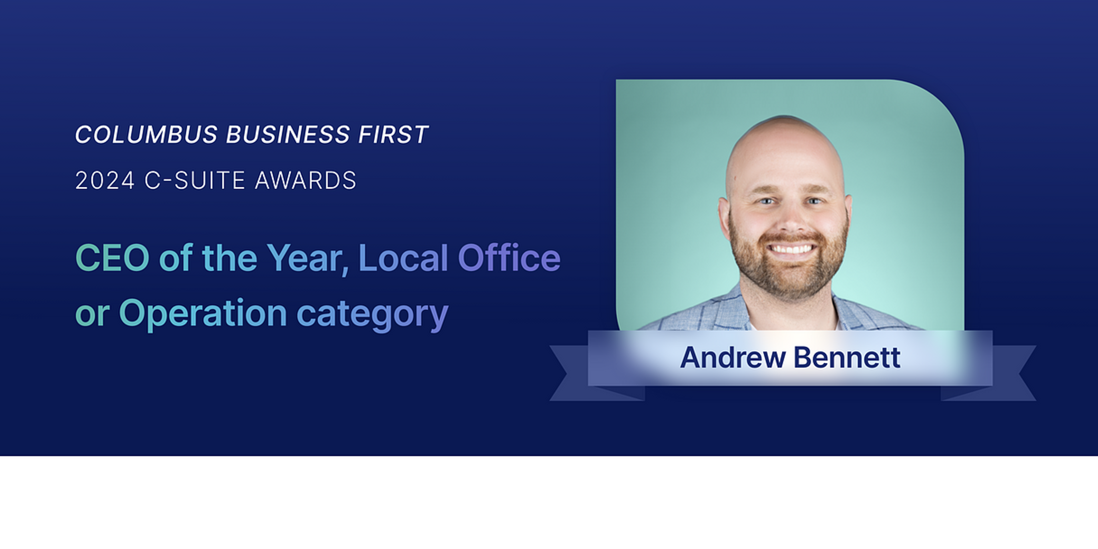  Andrew Bennett honored as CEO of the Year by Columbus Business First